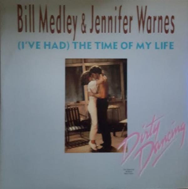 Bill Medley, Jennifer Warnes - (I've Had) The Time Of My Life