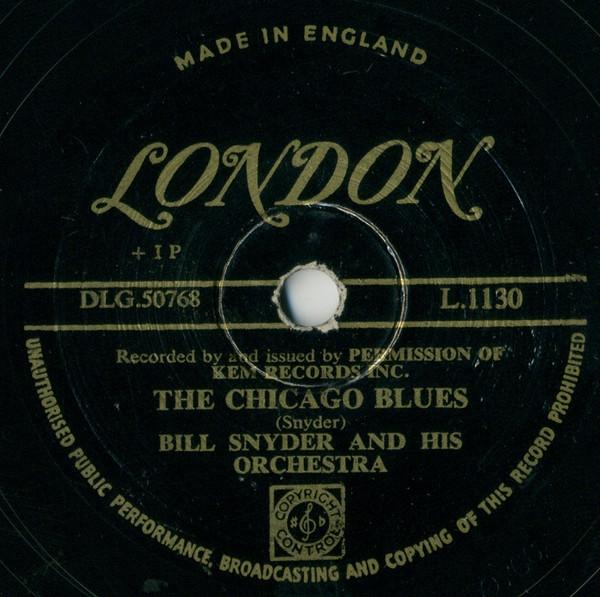 Bill Snyder And His Orchestra, Sir Hubert Pimm - The Chicago Blues / I Wanna Say Hello