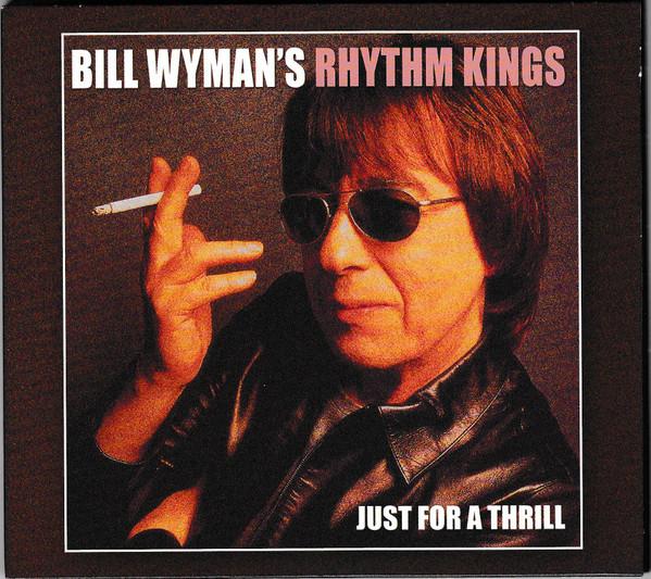Bill Wyman's Rhythm Kings - Just For A Thrill