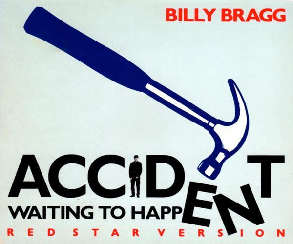 Billy Bragg - Accident Waiting To Happen (Red Star Version)