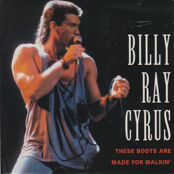 Billy Ray Cyrus - These Boots Are Made For Walking'