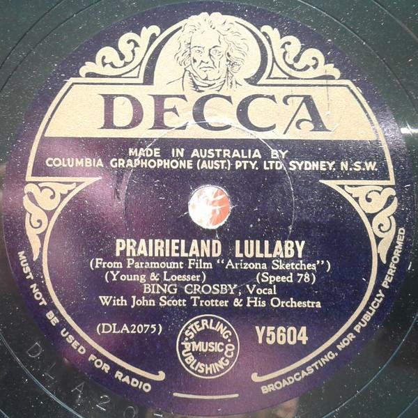 Bing Crosby, Bob Crosby And The Bob Cats, The Merry Macs - Prairieland Lullaby / Dolores