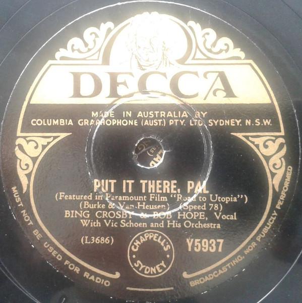 Bing Crosby, Vic Schoen And His Orchestra, Bob Hope - Put It There, Pal / The Road To Morocco