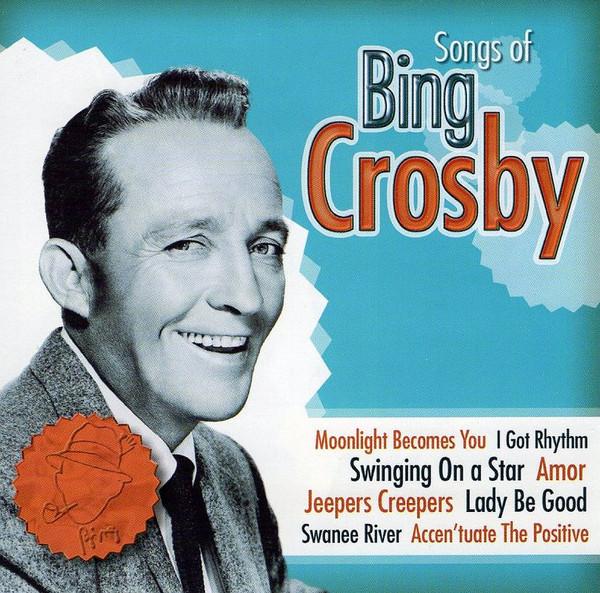 Bing Crosby - Songs Of Bing Crosby