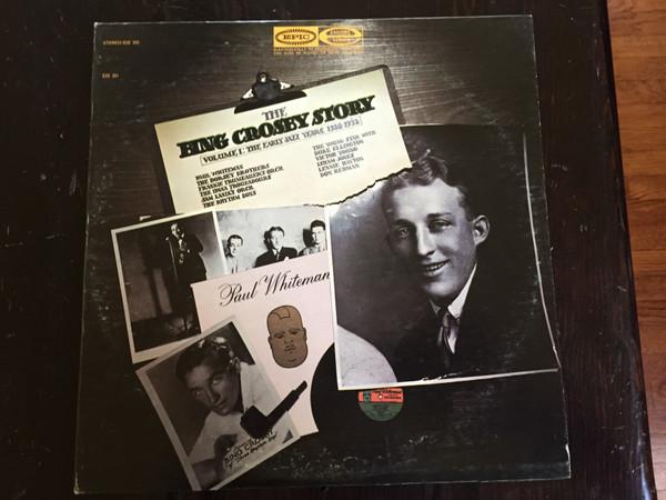 Bing Crosby - The Bing Crosby Story Volume I: The Early Jazz Years, 1928-1932
