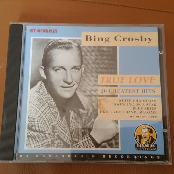 Bing Crosby - True Love (20 Greatest Hits)