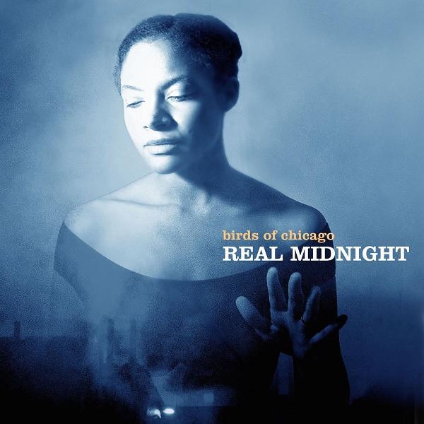 Birds Of Chicago - Real Midnight