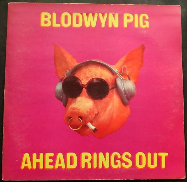 Blodwyn Pig - Ahead Rings Out