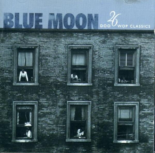  - Blue Moon (26 Doo Wop Classics)
