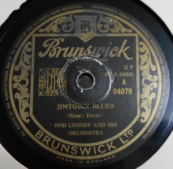 Bob Crosby And His Orchestra - Jimtown Blues / Barrel House Bessie From Basin Street