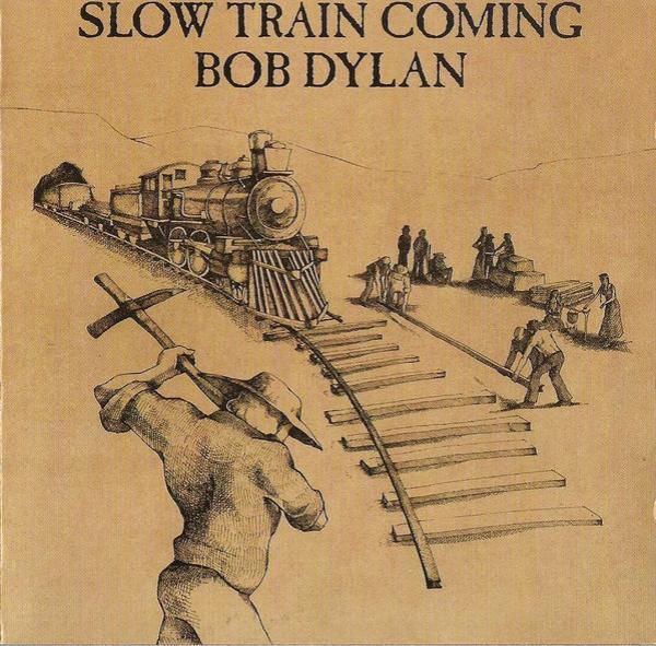 Bob Dylan - Slow Train Coming