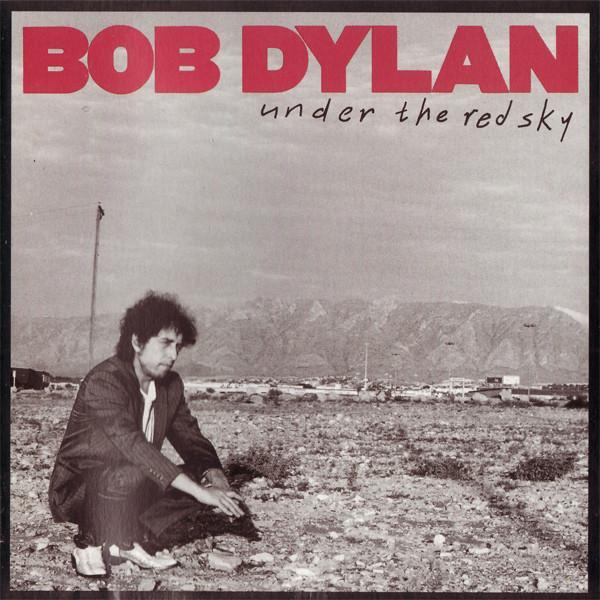 Bob Dylan - Under The Red Sky