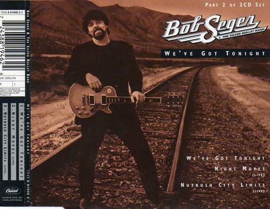 Bob Seger And The Silver Bullet Band - We've Got Tonight
