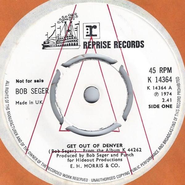 Bob Seger - Get Out Of Denver 