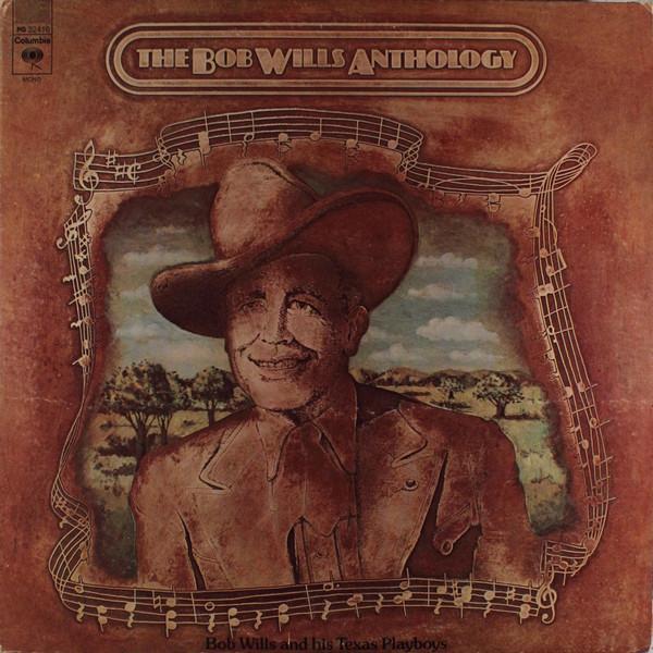Bob Wills & His Texas Playboys - The Bob Wills Anthology