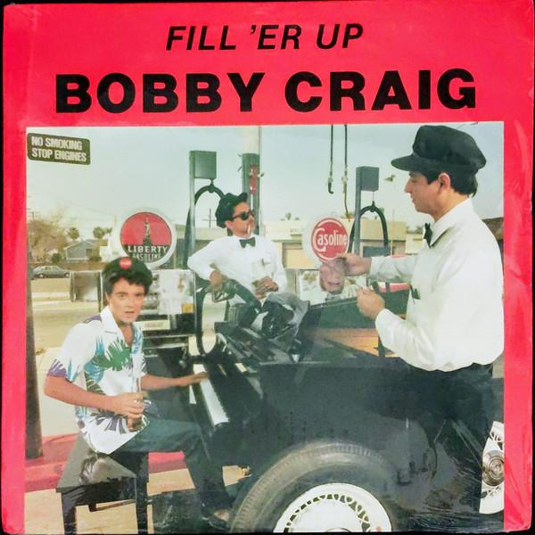 Bobby Craig - Fill 'Er Up