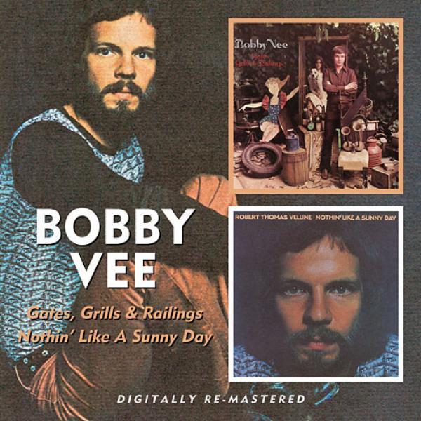 Bobby Vee - Gates, Grills & Railings / Nothin' Like A Sunny Day