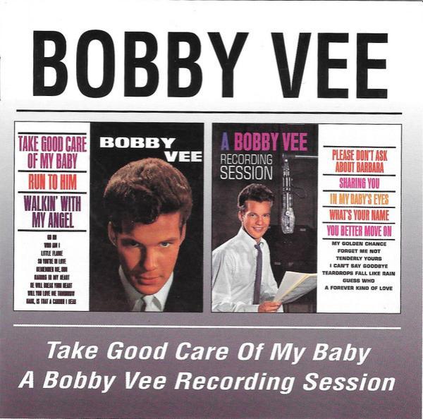 Bobby Vee - Take Good Care Of My Baby / A Bobby Vee Recording Session