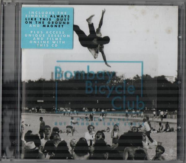 Bombay Bicycle Club - I Had The Blues But I Shook Them Loose