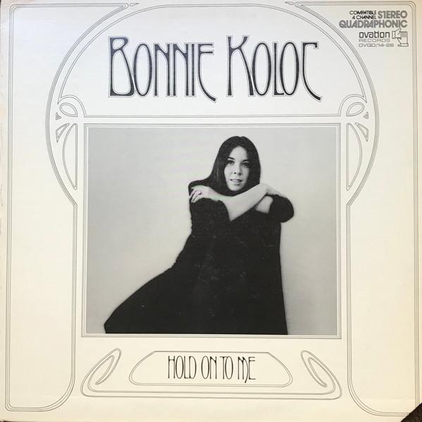 Bonnie Koloc - Hold On To Me