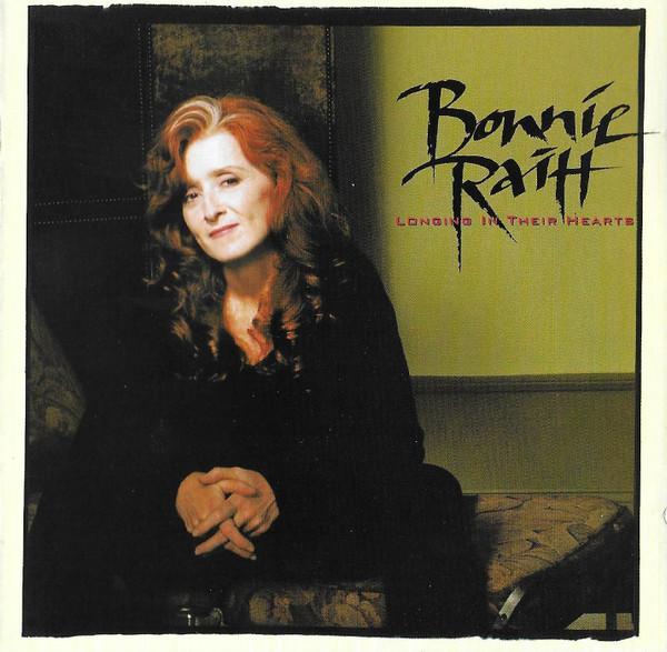 Bonnie Raitt - Longing In Their Hearts