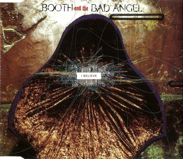 Booth And The Bad Angel - I Believe