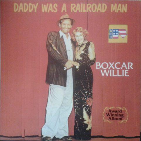 Boxcar Willie - Daddy Was A Railroad Man
