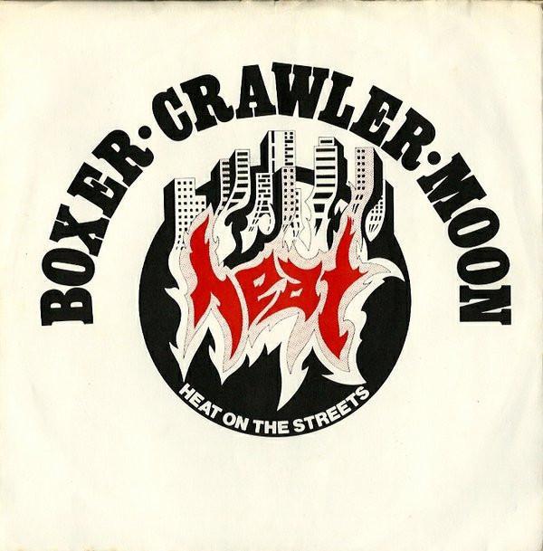 Boxer (2), Crawler, Moon (28) - Heat On The Streets