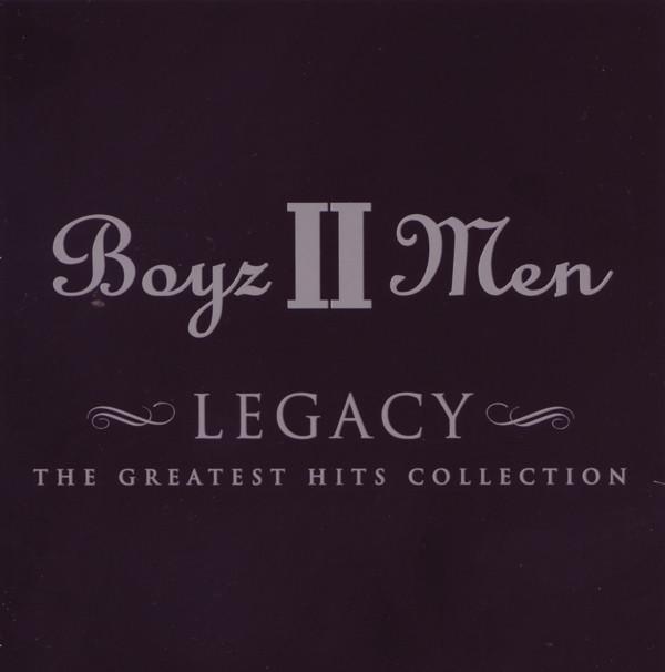 Boyz II Men - Legacy - The Greatest Hits Collection