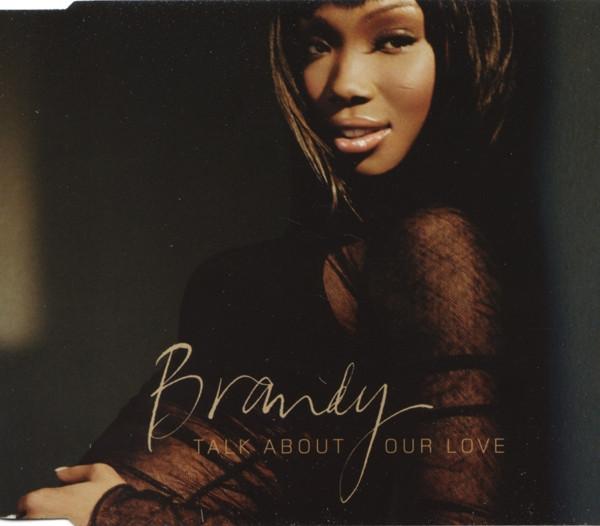 Brandy (2) - Talk About Our Love