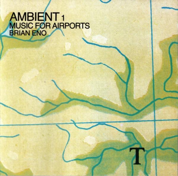 Brian Eno - Ambient 1 (Music For Airports)