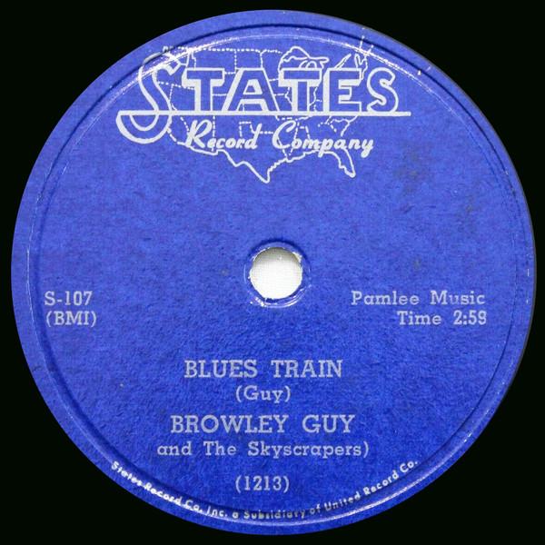 Browley Guy And The Skyscrapers - Blues Train / You Ain't Gonna Worry Me