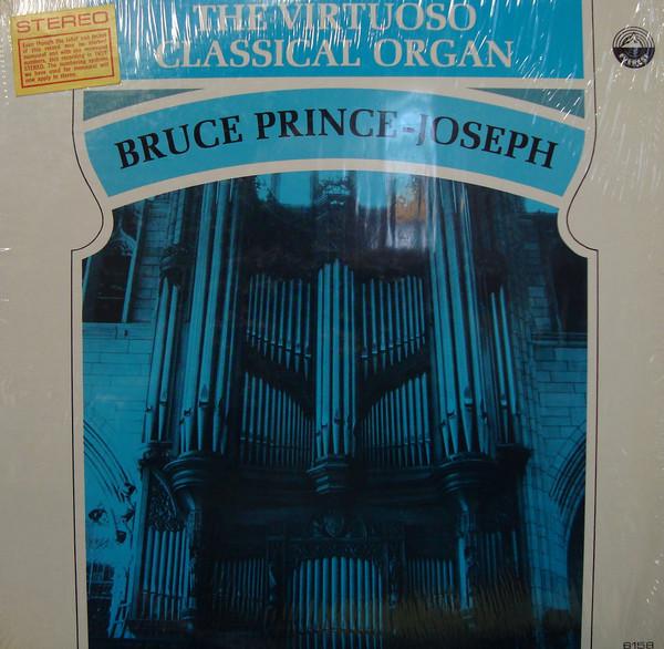 Bruce Prince-Joseph - The Virtuoso Classical Organ