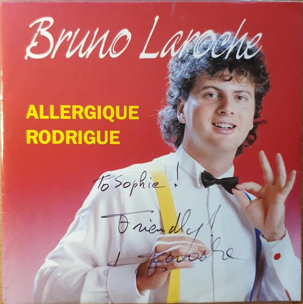 Bruno Laroche - Allergique / Rodrigue