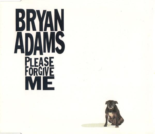 Bryan Adams - Please Forgive Me