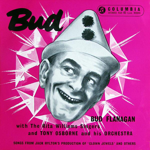 Bud Flanagan, Tony Osborne And His Orchestra, The Rita Williams Singers - Bud