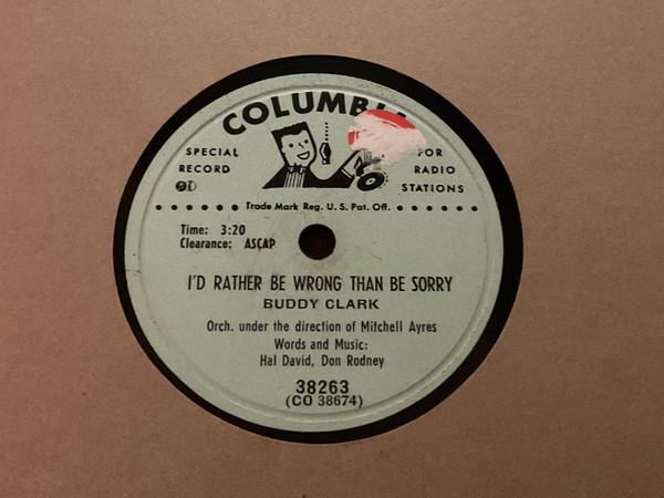 Buddy Clark - I’d Rather Be Wrong Than Sorry / The Night Has A Thousand Eyes 