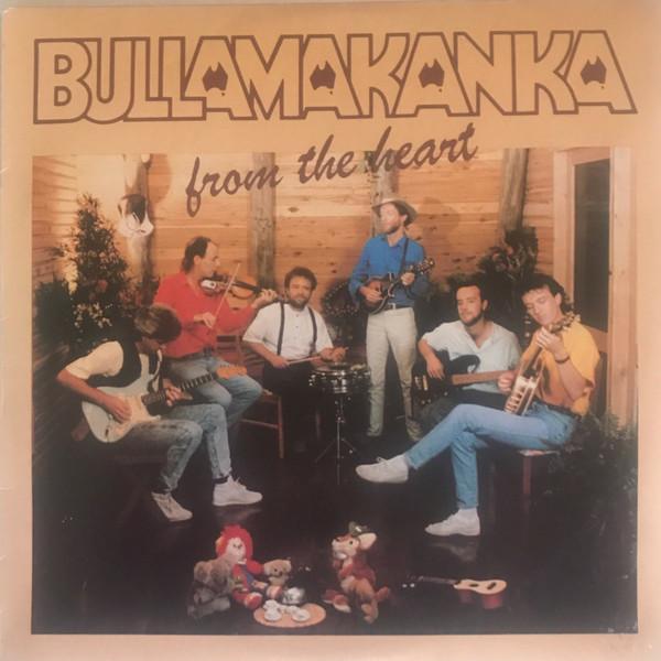Bullamakanka - From The Heart