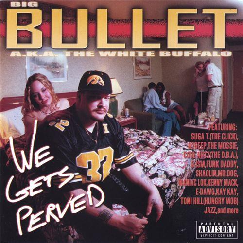 Bullet (24) - We Gets Perved