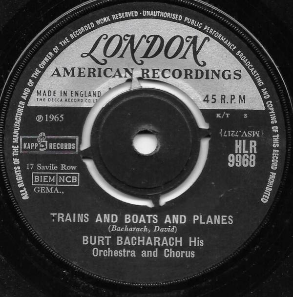 Burt Bacharach & His Orchestra, The Burt Bacharach Singers - Trains And Boats And Planes