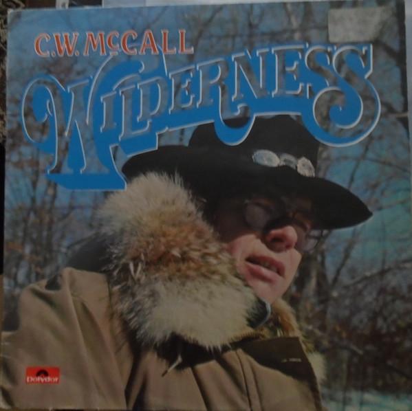 C.W. McCall - Wilderness