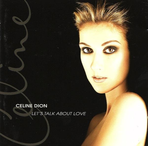 Céline Dion - Let's Talk About Love