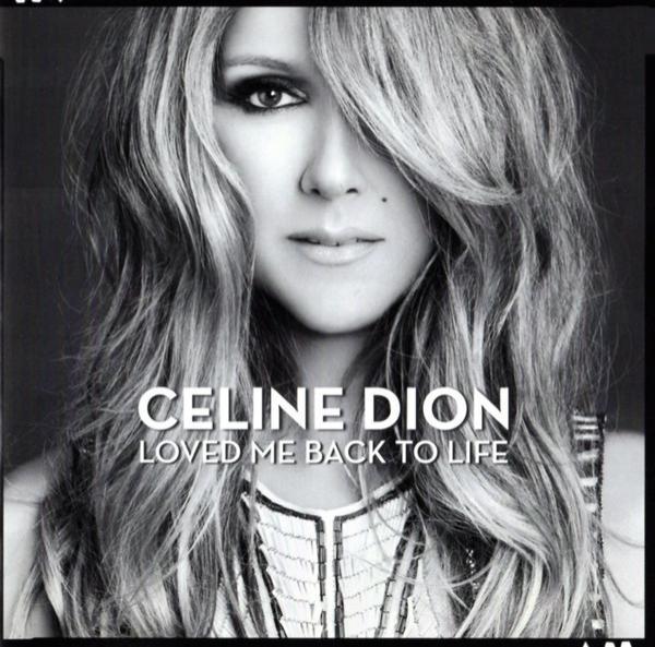 Céline Dion - Loved Me Back To Life
