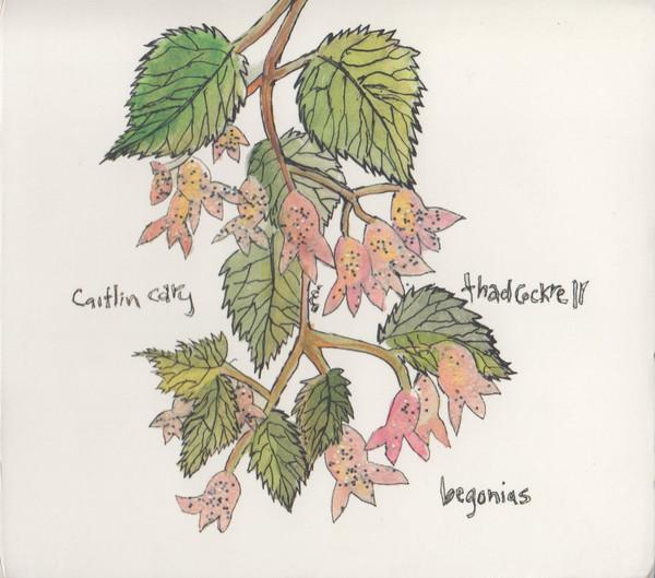 Caitlin Cary, Thad Cockrell - Begonias