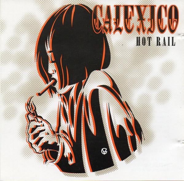 Calexico - Hot Rail