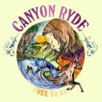 Canyon Ryde - Free To Be