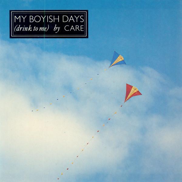 Care (2) - My Boyish Days (Drink To Me)