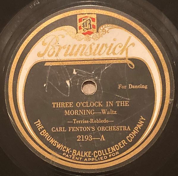 Carl Fenton's Orchestra - Three O'Clock In The Morning / Indiana Lullaby