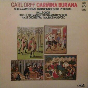 Carl Orff, Hallé Orchestra, Sheila Armstrong, Maurice Handford, Brian Rayner Cook, Boys Of Manchester Grammar School, Hallé Choir, Peter Hall (8) - Carmina Burana
