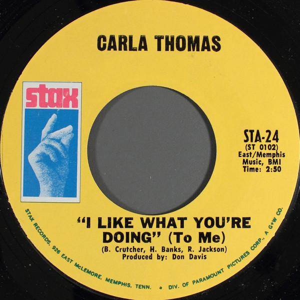 Carla Thomas - I Like What You're Doing (To Me)